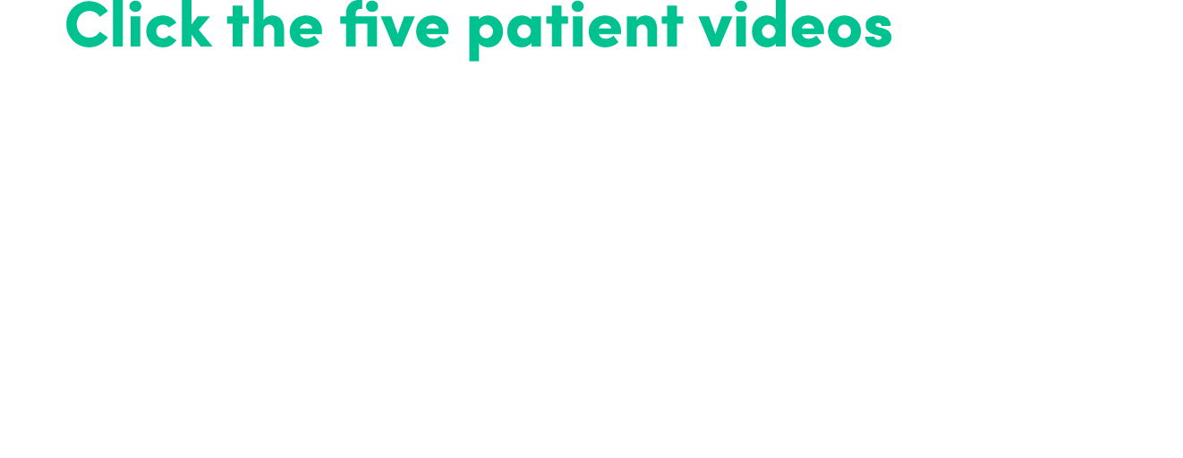 Click the five patient videos to hear real patients speak about the impact TD has on their Vocational/Educational/Rec...