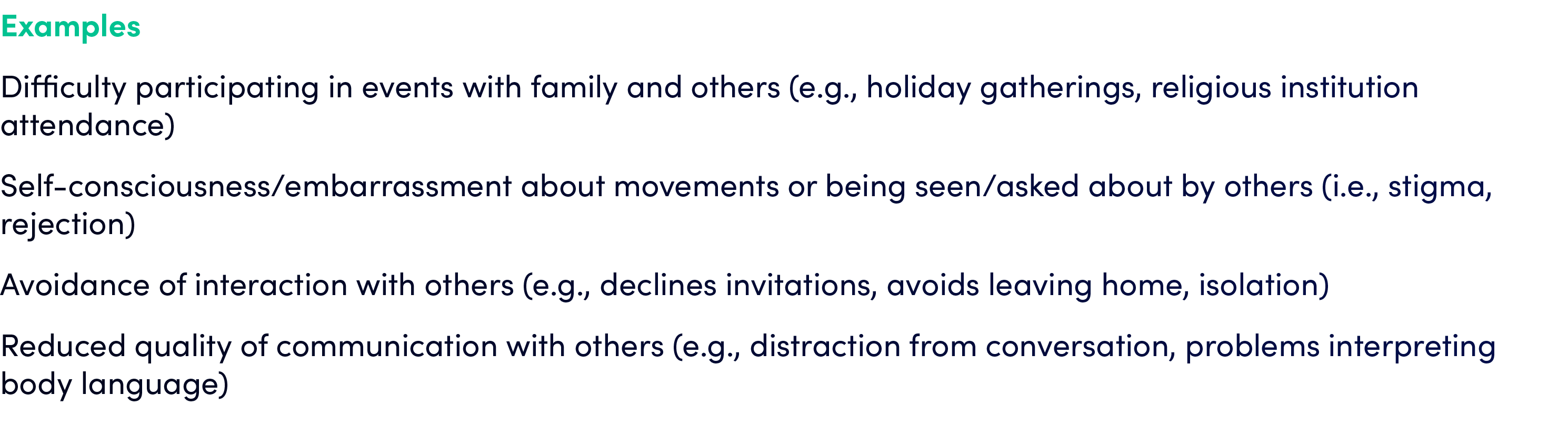 Examples Difficulty participating in events with family and others (e.g., holiday gatherings, religious institution a...