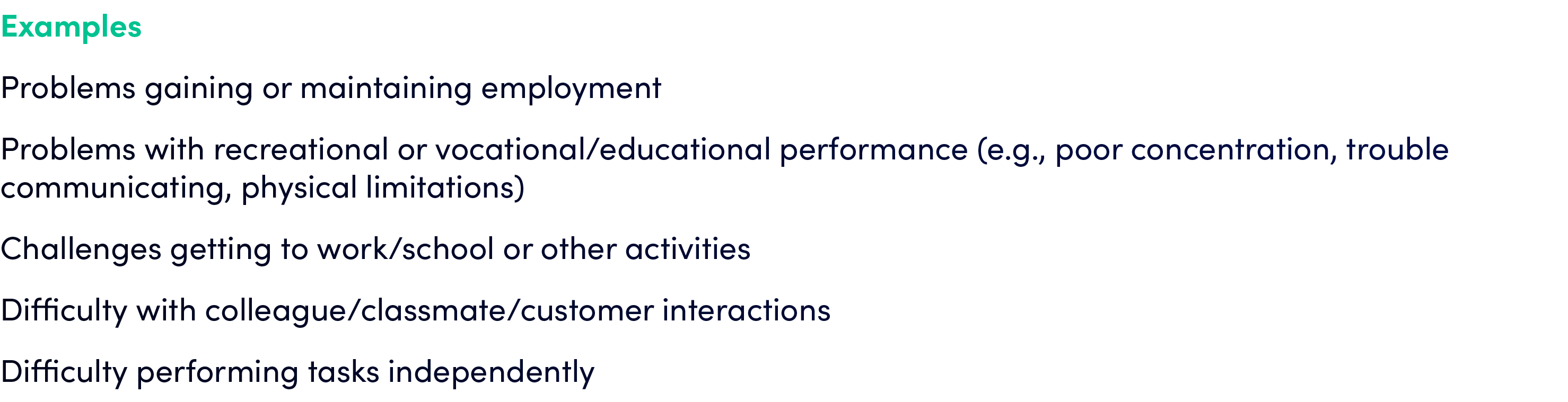 Examples Problems gaining or maintaining employment Problems with recreational or vocational/educational performance ...